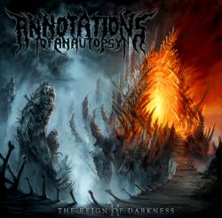 Annotations Of An Autopsy : The Reign of Darkness